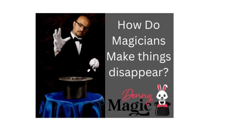how do magicians make things disappear