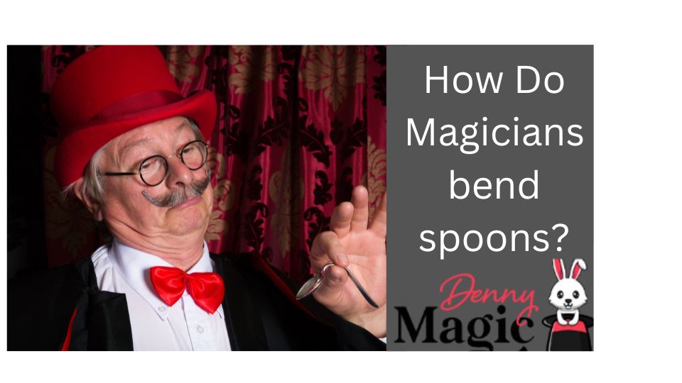 magicians bend spoons